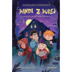 Banda z Burej. Tajemnica domu nad jeziorem