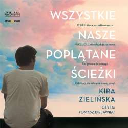 Wszystkie nasze poplątane ścieżki audiobook - 1