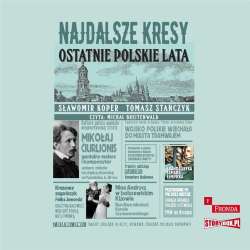 Najdalsze Kresy Ostatnie polskie lata audiobook - 1