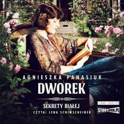 Sekrety Białej T.4 Dworek audiobook - 1