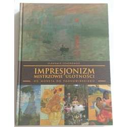 Impresjonizm - mistrzowie ulotności