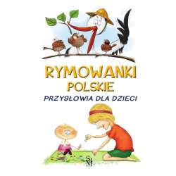Rymowanki polskie. Przysłowia dla dzieci - 1