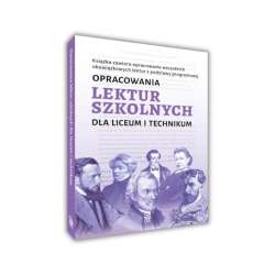 Opracowania lektur szkolnych dla LO i technikum