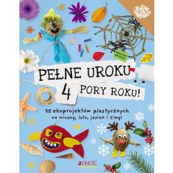 Pełne uroku 4 pory roku. 25 ekoprojektów.. - 1