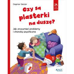Czy są plasterki na duszę?