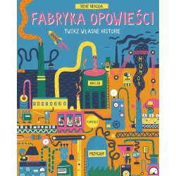 Fabryka Opowieści. Twórz własne historie