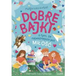 Dobre bajki o tym, że najważniejsza jest miłość