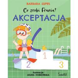 Co zrobi Frania? T.3 Akceptacja