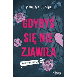 Heartbroken T.1 Gdybyś się nie zjawiła