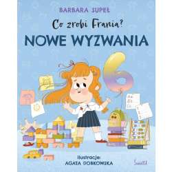 Co zrobi Frania? T.10 Nowe wyzwania