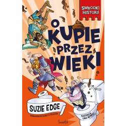 History Stinks T.1 O kupie przez wieki. Smrodki...