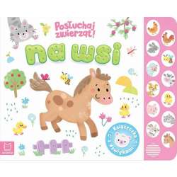 Książeczka Na wsi. Posłuchaj zwierząt. Książeczka z dźwiękami (9788383740003)