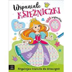 Wspaniałe księżniczki. Aktywizująca książeczka dla dziewczynek. 1000 brylancików (9788383740317)