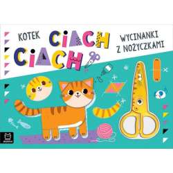 Książeczka Wycinanki z nożyczkami. Kotek ciach, ciach! (9788383740386)