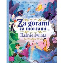 Baśnie świata. Za górami, za morzami… (9788383740669) - 1