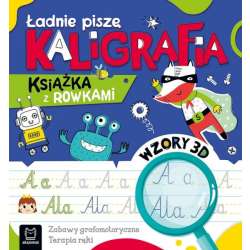 Ładnie piszę. Kaligrafia. Książka z rowkami. Wzory 3D. Zabawy grafomotoryczne, terapia ręki (9788383740751)