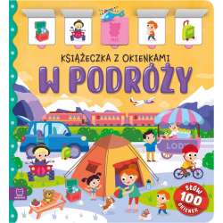 W podróży. Książeczka z okienkami. 100 okienek