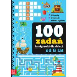 Książeczka 100 zadań - łamigłówki dla dzieci od 6 lat (9788383741253)