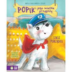 Popik i jego wielkie przygody. Stróż porządku