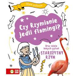 Mam pytanie. Czy Rzymianie jedli flamingi?