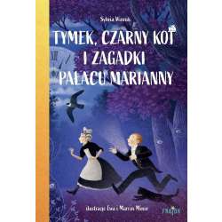 Tymek, Czarny Kot i zagadki Pałacu Marianny