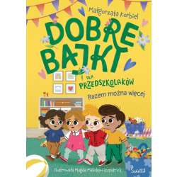 Dobre bajki dla przedszkolaków.Razem można więcej.