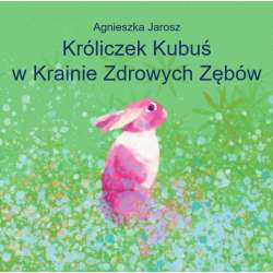 Króliczek Kubuś w Krainie Zdrowych Zębów - 1