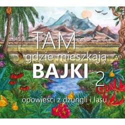 Tam, gdzie mieszkają bajki 2. CD ABINO