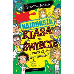 Najgorsza klasa na świecie rzuca ci wyzwanie