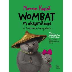 Wombat Maksymilian i rodzina w tarapatach