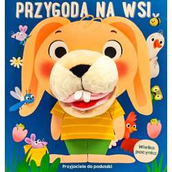 Przyjaciele do poduszki. Przygoda na wsi...