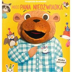 Przyjaciele do poduszki. Miód Pana Niedźwiadka...