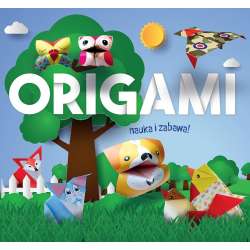 Origami. Nauka i zabawa. Zwierzątka z lasu
